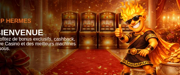 Casino Hermes — BONUS WELCOME 250% jusqu'à 2 000 € ou CASH WELCOME 50% de cashback jusqu'à 2 000 €